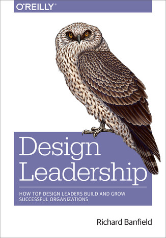 Okładka książki Design Leadership. How Top Design Leaders Build and Grow Successful Organizations