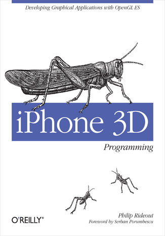iPhone 3D Programming. Developing Graphical Applications with OpenGL ES Philip Rideout - okładka książki