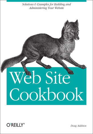 Web Site Cookbook. Solutions & Examples for Building and Administering Your Web Site Doug Addison - okładka audiobooka MP3