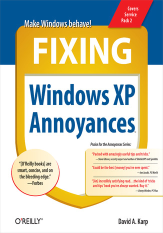 Okładka książki/ebooka Fixing Windows XP Annoyances. How to Fix the Most Annoying Things About the Windows OS