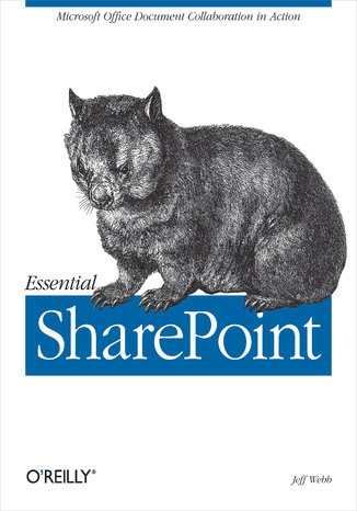 Essential SharePoint. Microsoft Office Document Collaboration in Action Jeff Webb - okładka książki