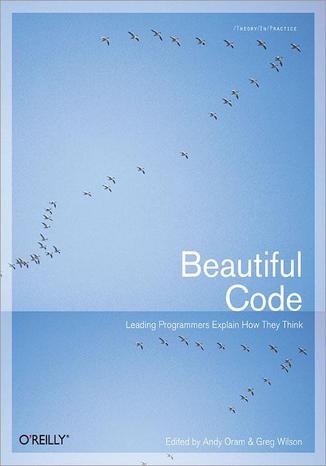 Beautiful Code. Leading Programmers Explain How They Think Greg Wilson, Andy Oram - okładka audiobooka MP3