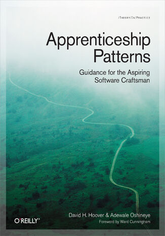 Okładka książki/ebooka Apprenticeship Patterns. Guidance for the Aspiring Software Craftsman