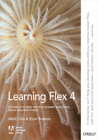 Okładka książki Learning Flex 4. Getting Up to Speed with Rich Internet Application Design and Development