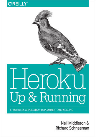 Heroku: Up and Running. Effortless Application Deployment and Scaling Neil Middleton, Richard Schneeman - okładka audiobooka MP3