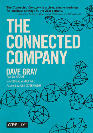 The Connected Company Dave Gray, Thomas Vander Wal - okadka ksiki