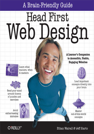 Head First Web Design. A Learner's Companion to Accessible, Usable, Engaging Websites Ethan Watrall, Jeff Siarto - okładka książki
