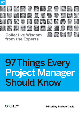 Okładka:97 Things Every Project Manager Should Know. Collective Wisdom from the Experts 