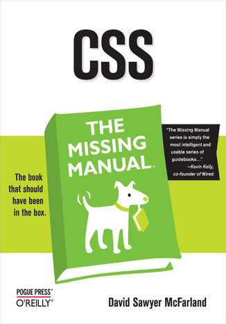 CSS: The Missing Manual. The Missing Manual David Sawyer McFarland - okładka książki