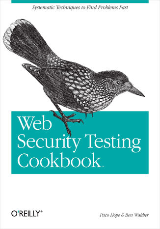 Web Security Testing Cookbook. Systematic Techniques to Find Problems Fast Paco Hope, Ben Walther - okładka audiobooks CD