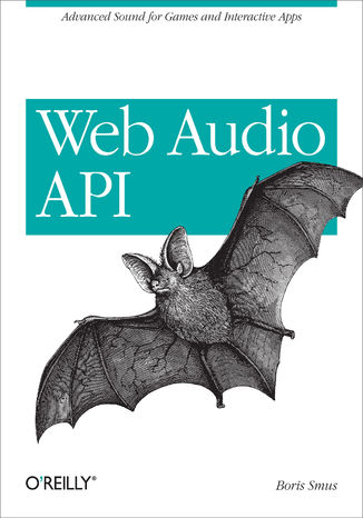 Web Audio API. Advanced Sound for Games and Interactive Apps Boris Smus - okładka audiobooka MP3