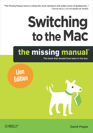 Okładka książki Switching to the Mac: The Missing Manual, Lion Edition. The Missing Manual, Lion Edition