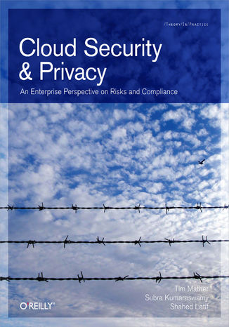 Cloud Security and Privacy. An Enterprise Perspective on Risks and Compliance Tim Mather, Subra Kumaraswamy, Shahed Latif - okładka książki