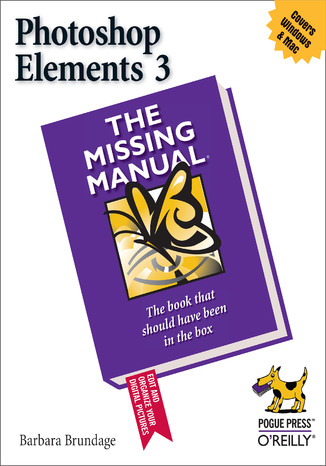 Okładka książki Photoshop Elements 3: The Missing Manual. The Missing Manual