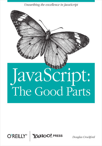 JavaScript: The Good Parts. The Good Parts Douglas Crockford - okładka książki