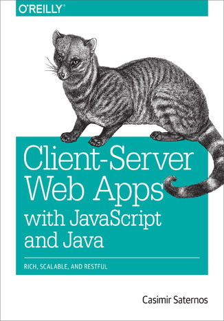 Client-Server Web Apps with JavaScript and Java Casimir Saternos - okładka książki