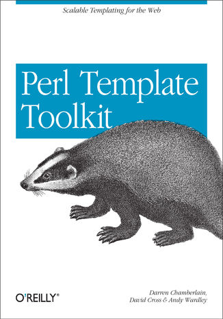 Perl Template Toolkit. Scalable Templating for the Web Darren Chamberlain, Dave Cross, Andy Wardley - okładka książki