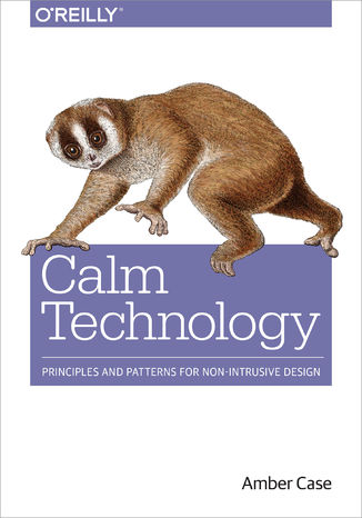 Calm Technology. Principles and Patterns for Non-Intrusive Design Amber Case - okładka audiobooks CD