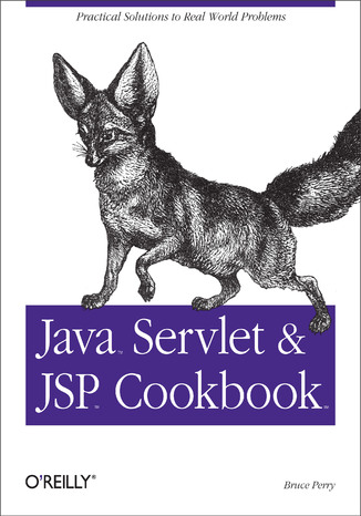 Java Servlet & JSP Cookbook Bruce W. Perry - okadka ebooka