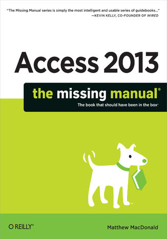 Access 2013: The Missing Manual Matthew MacDonald - okładka książki