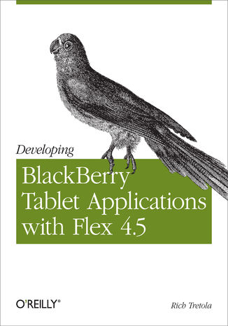 Developing BlackBerry Tablet Applications with Flex 4.5 Rich Tretola - okładka audiobooka MP3