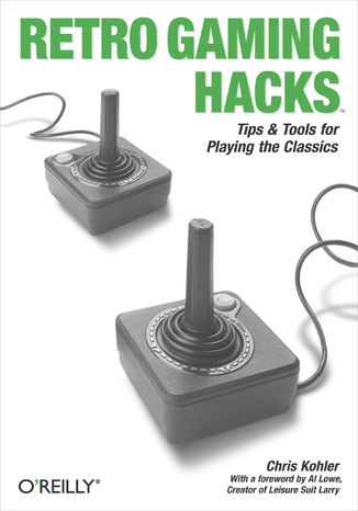 Retro Gaming Hacks. Tips & Tools for Playing the Classics Chris Kohler - okładka audiobooka MP3