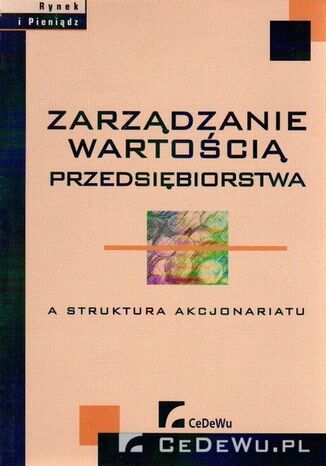 Zarządzanie wartością przedsiębiorstwa a struktura akcjonariatu