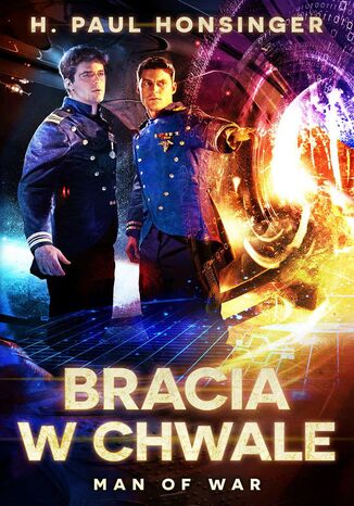 Man of War. Tom 3: Bracia w chwale
