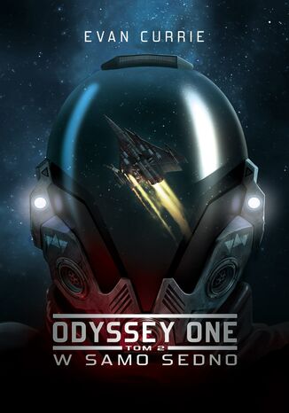 Odyssey One. Tom 2. W samo sedno Evan Currie - okadka audiobooka MP3