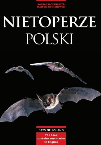 Nietoperze Polski Konrad Sachanowicz, dr Mateusz Ciechanowski - okadka audiobooks CD