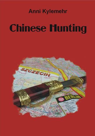 Chinese Hunting Anni Kylemehr - okadka ebooka