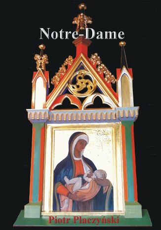 Notre-Dame. Collage literacki wg idei Marcela Duchampa Piotr Placzyski - okadka audiobooks CD