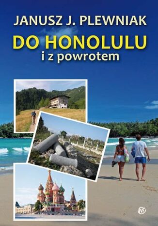 Do Honolulu i z powrotem Janusz J. Plewniak - okładka książki