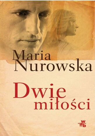 Dwie mioci Maria Nurowska - okadka ebooka