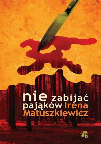 Nie zabija pajkw Irena Matuszkiewicz - okadka ebooka