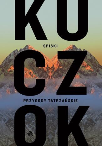 Spiski. Przygody tatrzańskie Wojciech Kuczok - okładka audiobooks CD
