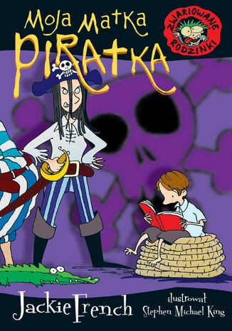 Zwariowane rodzinki. Moja matka piratka