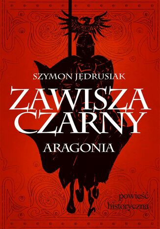 Zawisza Czarny. Aragonia Szymon Jdrusiak - okadka audiobooks CD