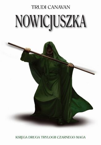 Nowicjuszka. Księga II Trylogii Czarnego Maga