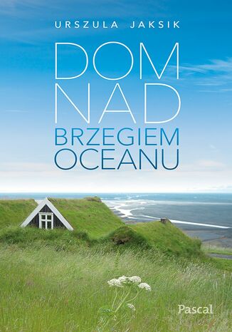 Okładka: Dom nad brzegiem oceanu