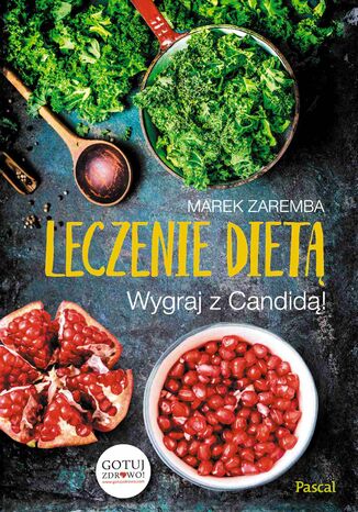 Leczenie dietą. Wygraj z Candidą! Marek Zaremba - okładka ebooka