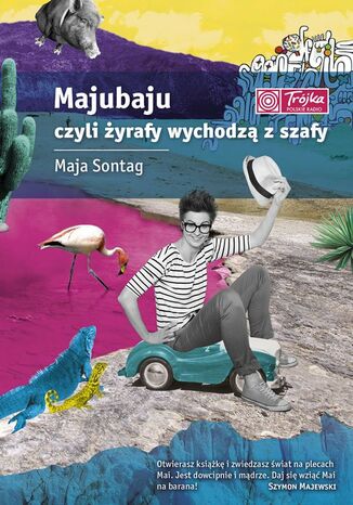 Majubaju, czyli żyrafy wychodzą z szafy Maja Sontag - okładka audiobooka MP3