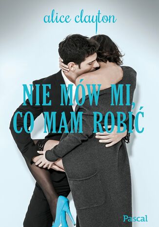Okładka: Nie mów mi co mam robić