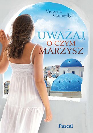 Okładka: Uważaj, o czym marzysz
