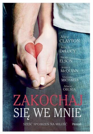 Okładka: Zakochaj się we mnie