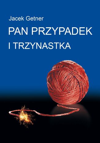 Pan Przypadek i Trzynastka Jacek Getner - okadka ebooka