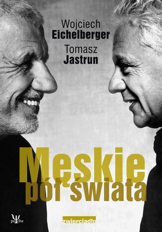 Mskie p wiata Wojciech Eichelberger, Tomasz Jastrun - okadka audiobooka MP3