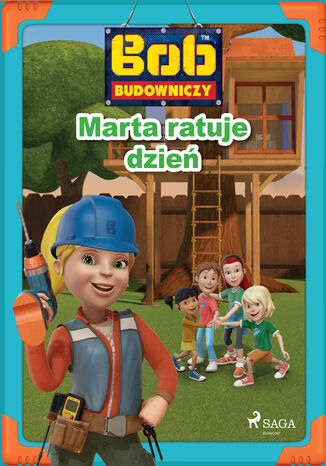 Bob Budowniczy - Marta ratuje dzie Mattel - okadka ebooka