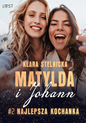 Matylda i Johann 2: Najlepsza kochanka  opowiadanie erotyczne Klara Stelnicka - okadka audiobooks CD