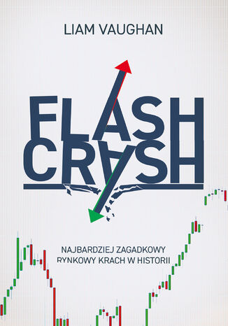 Flash Crash. Najbardziej zagadkowy rynkowy krach w historii Liam Vaughan - okładka audiobooks CD